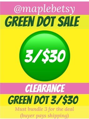 Green Dot 🟢 Sale! Bundle 3/$30 on these items! Must bundle 3 for the deal